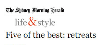 Sydney Morning Herald – Best Retreats