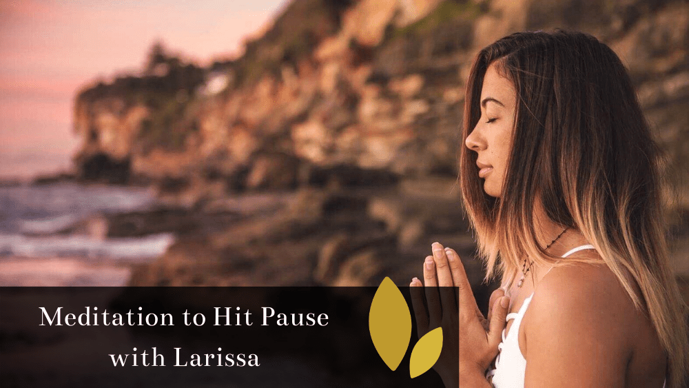 Meditation to Hit Pause
