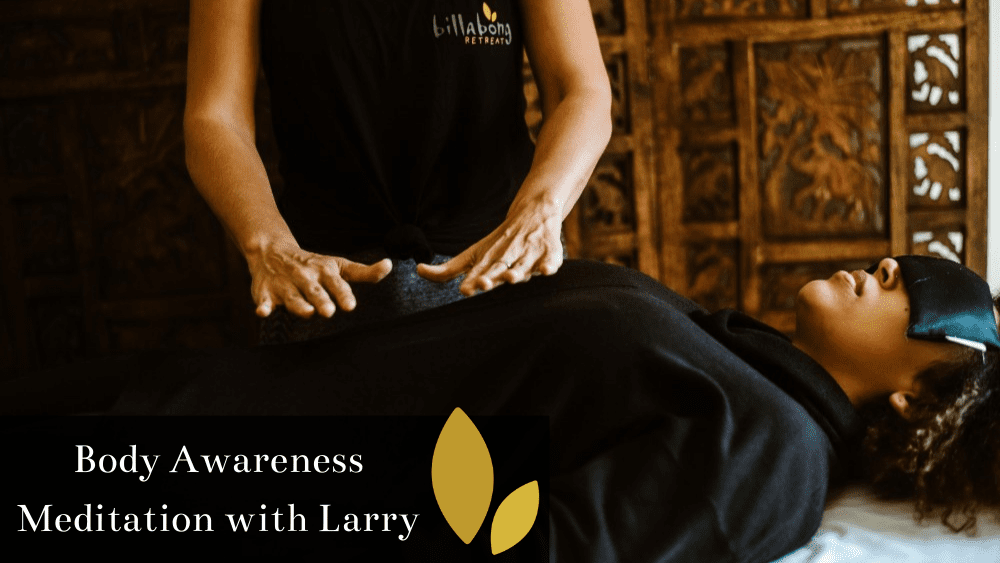 Body Awareness Meditation with Larissa