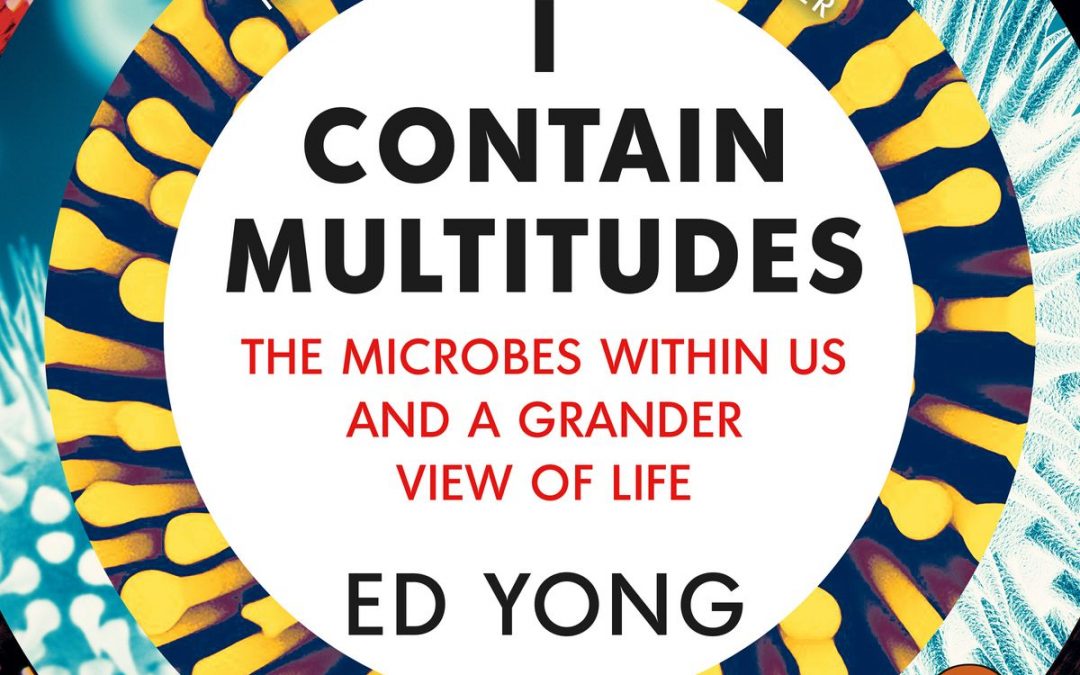 Book: I Contain Multitudes Ed Yong