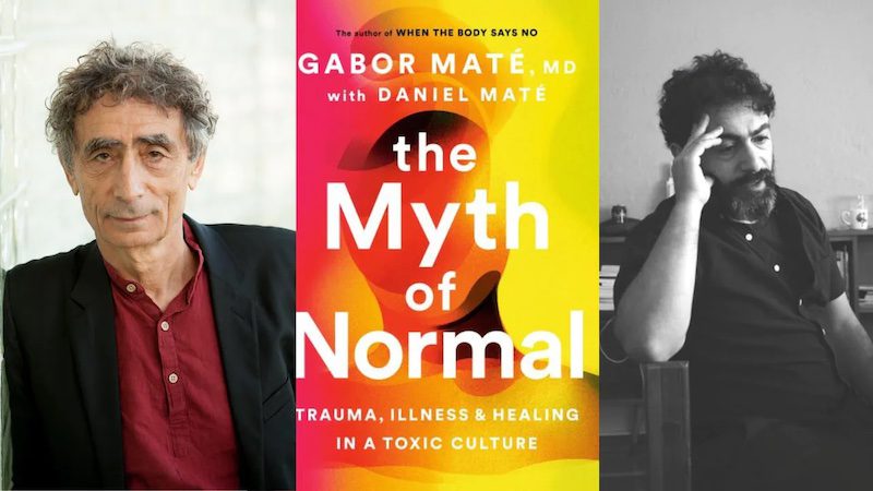 The Myth of Normal – Gabor Mate